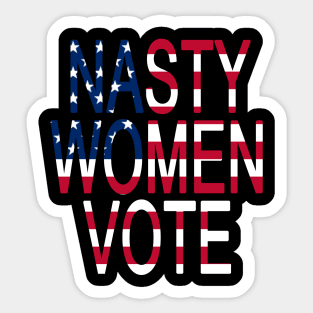 Nasty Women Vote with American Flag Feminist Election Voting gift Sticker